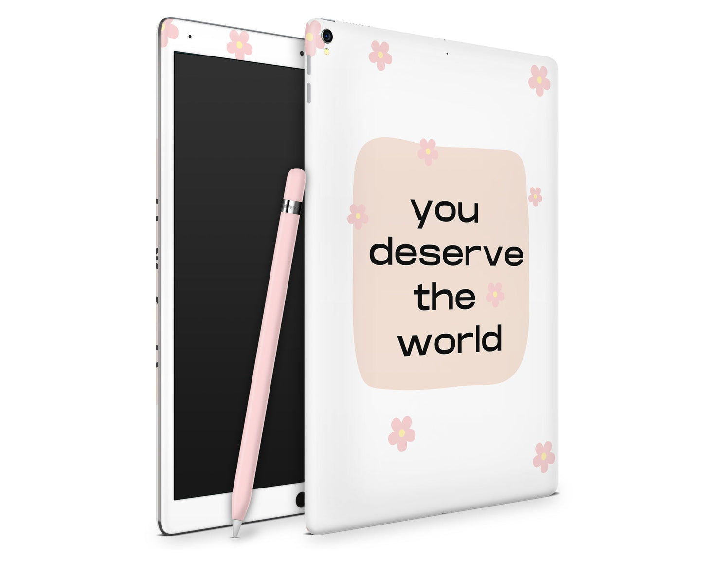 Lux Skins iPad You Deserve The World iPad Pro 13" (M4) Skins - Meme Quotes Skin